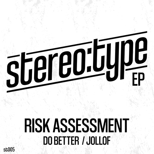 Risk Assessment - stereo:type EP - Do Better - Jollof [ST005]